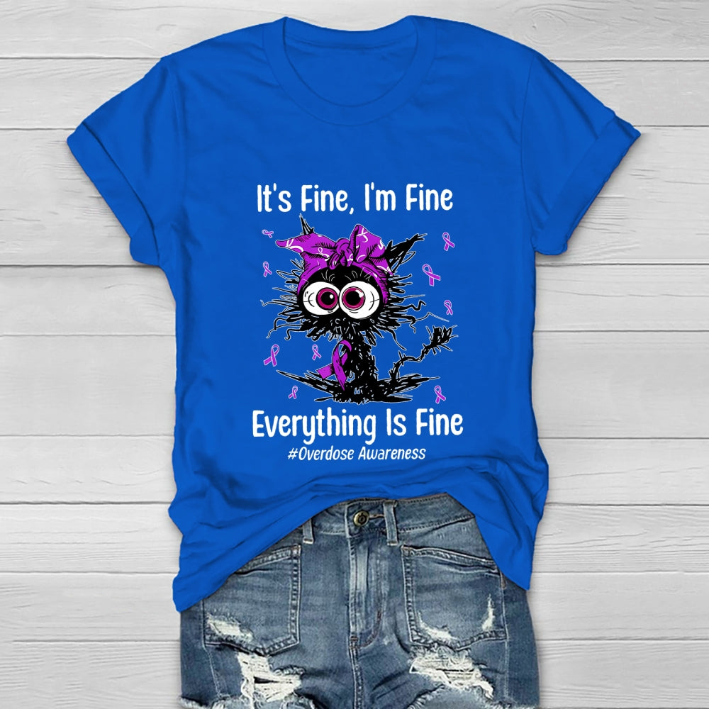 Its Fine Im Fine Everything Is Fine Overdose Awareness Healthwear T-shirt
