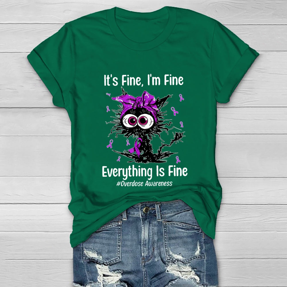 Its Fine Im Fine Everything Is Fine Overdose Awareness Healthwear T-shirt