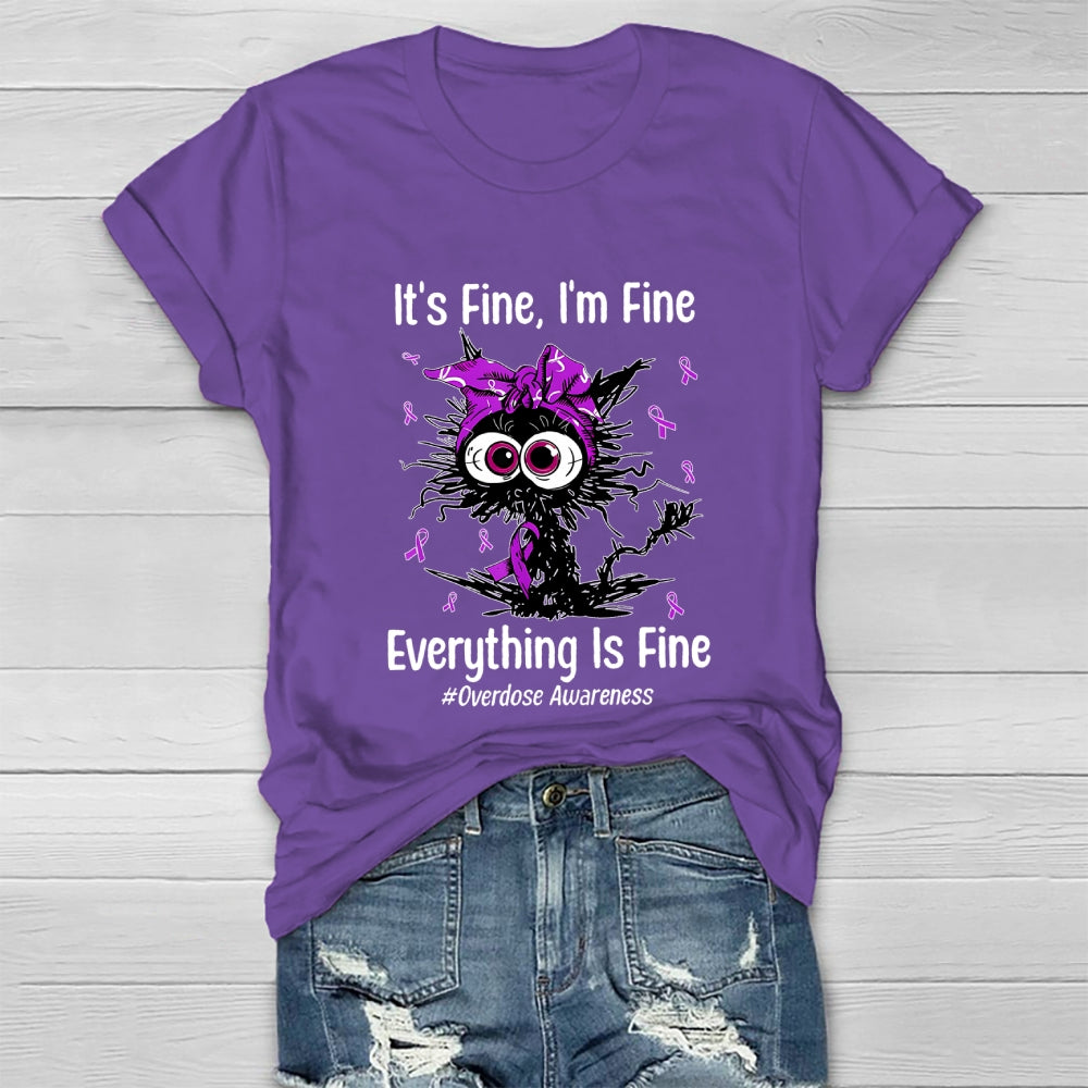 Its Fine Im Fine Everything Is Fine Overdose Awareness Healthwear T-shirt