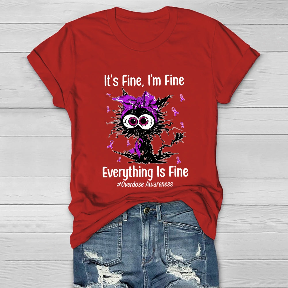 Its Fine Im Fine Everything Is Fine Overdose Awareness Healthwear T-shirt