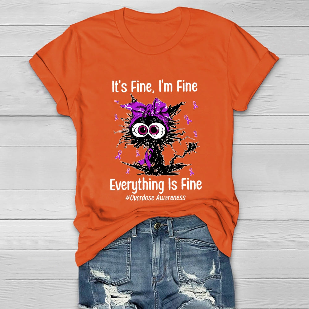 Its Fine Im Fine Everything Is Fine Overdose Awareness Healthwear T-shirt