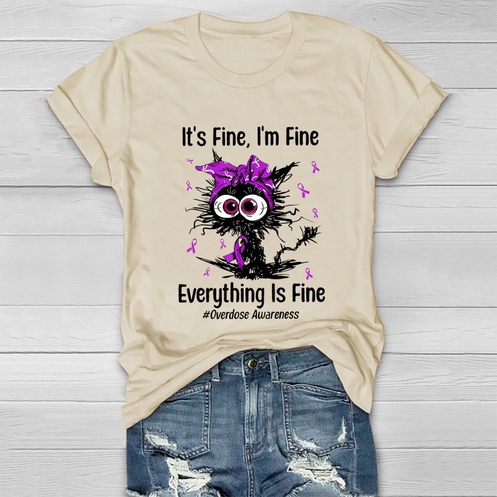 Its Fine Im Fine Everything Is Fine Overdose Awareness Healthwear T-shirt