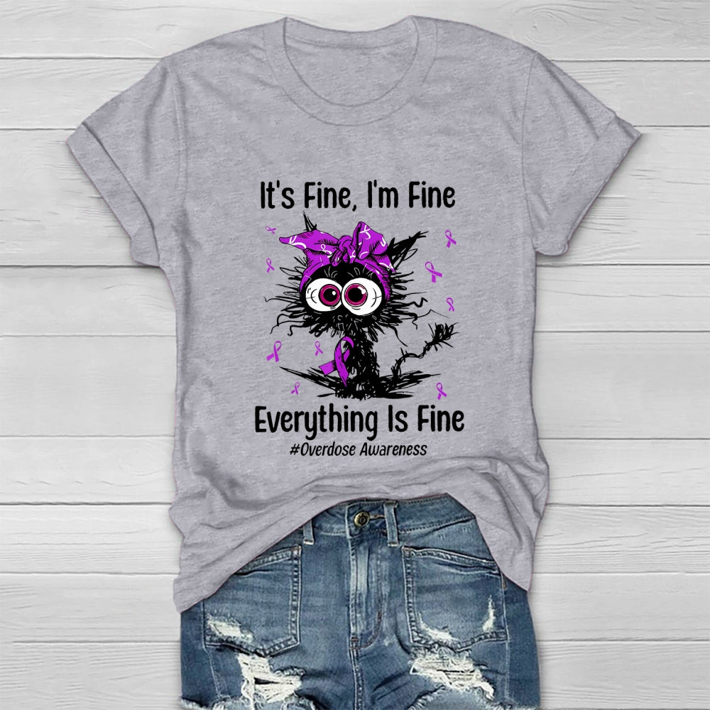 Its Fine Im Fine Everything Is Fine Overdose Awareness Healthwear T-shirt
