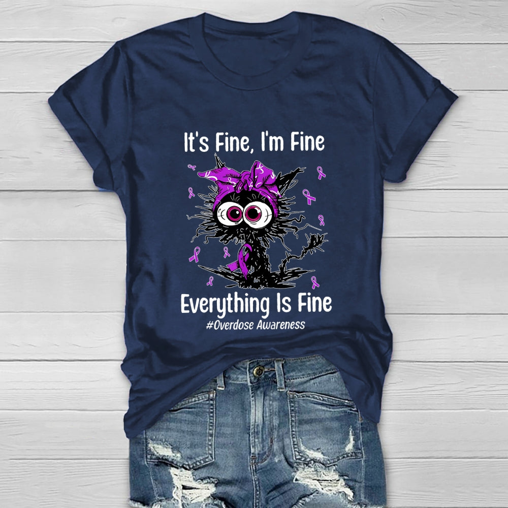 Its Fine Im Fine Everything Is Fine Overdose Awareness Healthwear T-shirt