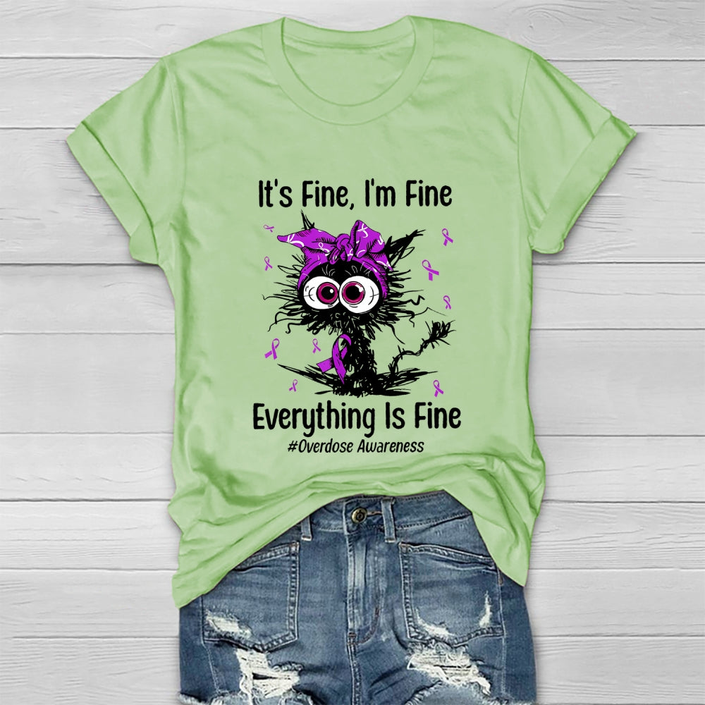 Its Fine Im Fine Everything Is Fine Overdose Awareness Healthwear T-shirt