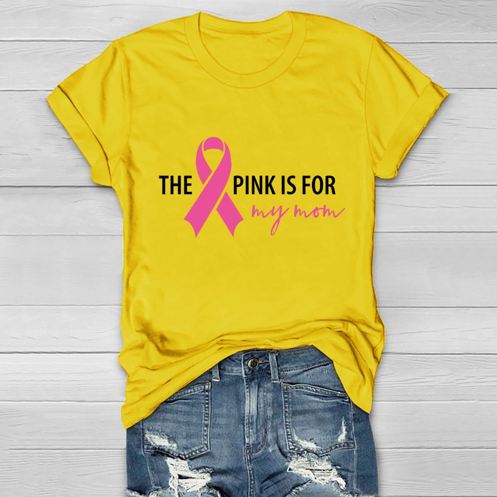 The Pink Is For My Mom  Healthwear T-shirt