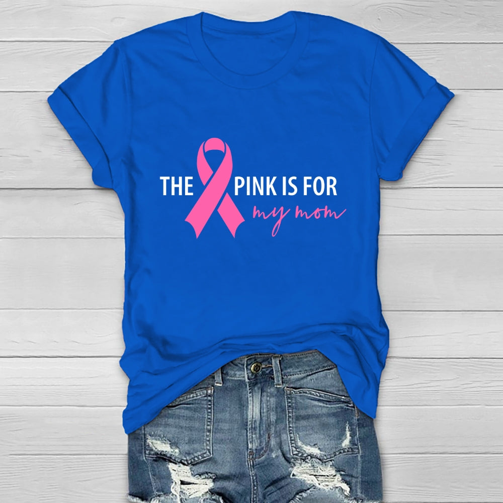 The Pink Is For My Mom  Healthwear T-shirt