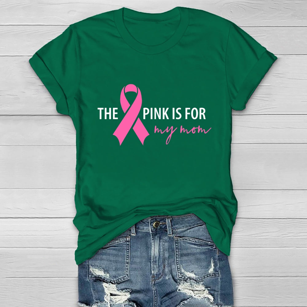 The Pink Is For My Mom  Healthwear T-shirt