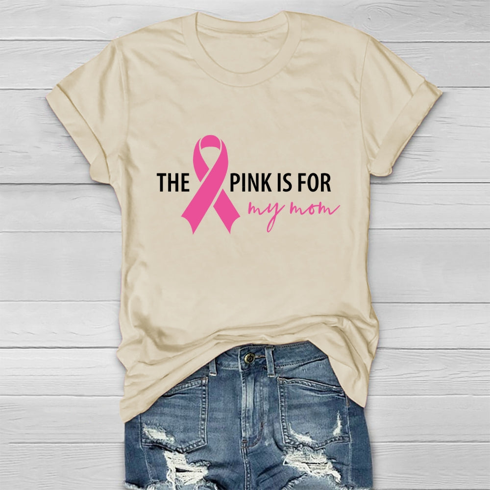 The Pink Is For My Mom  Healthwear T-shirt