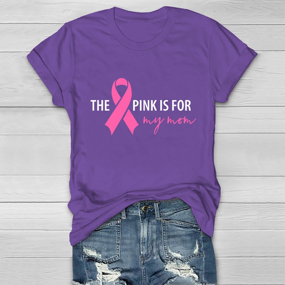 The Pink Is For My Mom  Healthwear T-shirt