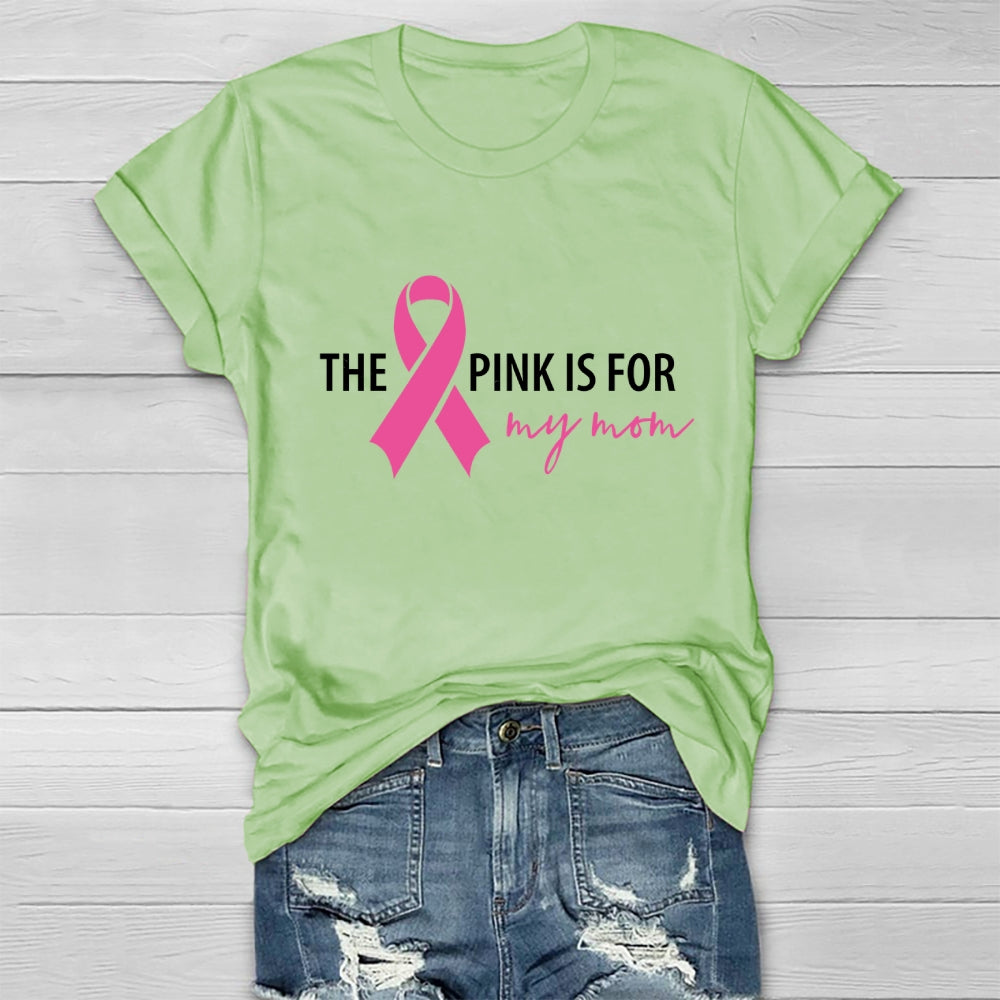 The Pink Is For My Mom  Healthwear T-shirt