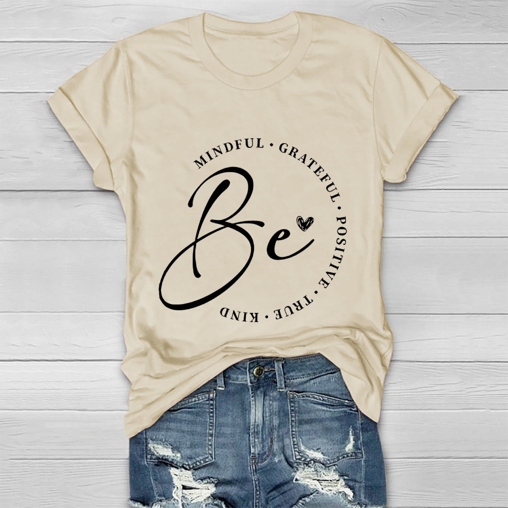 Be Mindful Grateful Positive True Healthwear T-shirt