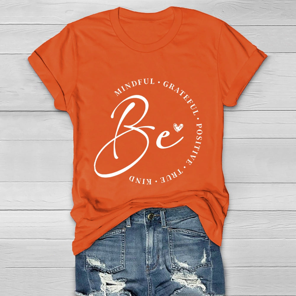 Be Mindful Grateful Positive True Healthwear T-shirt