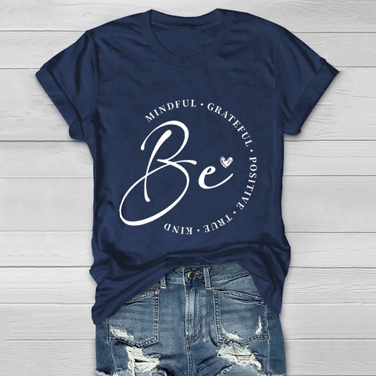 Be Mindful Grateful Positive True Healthwear T-shirt