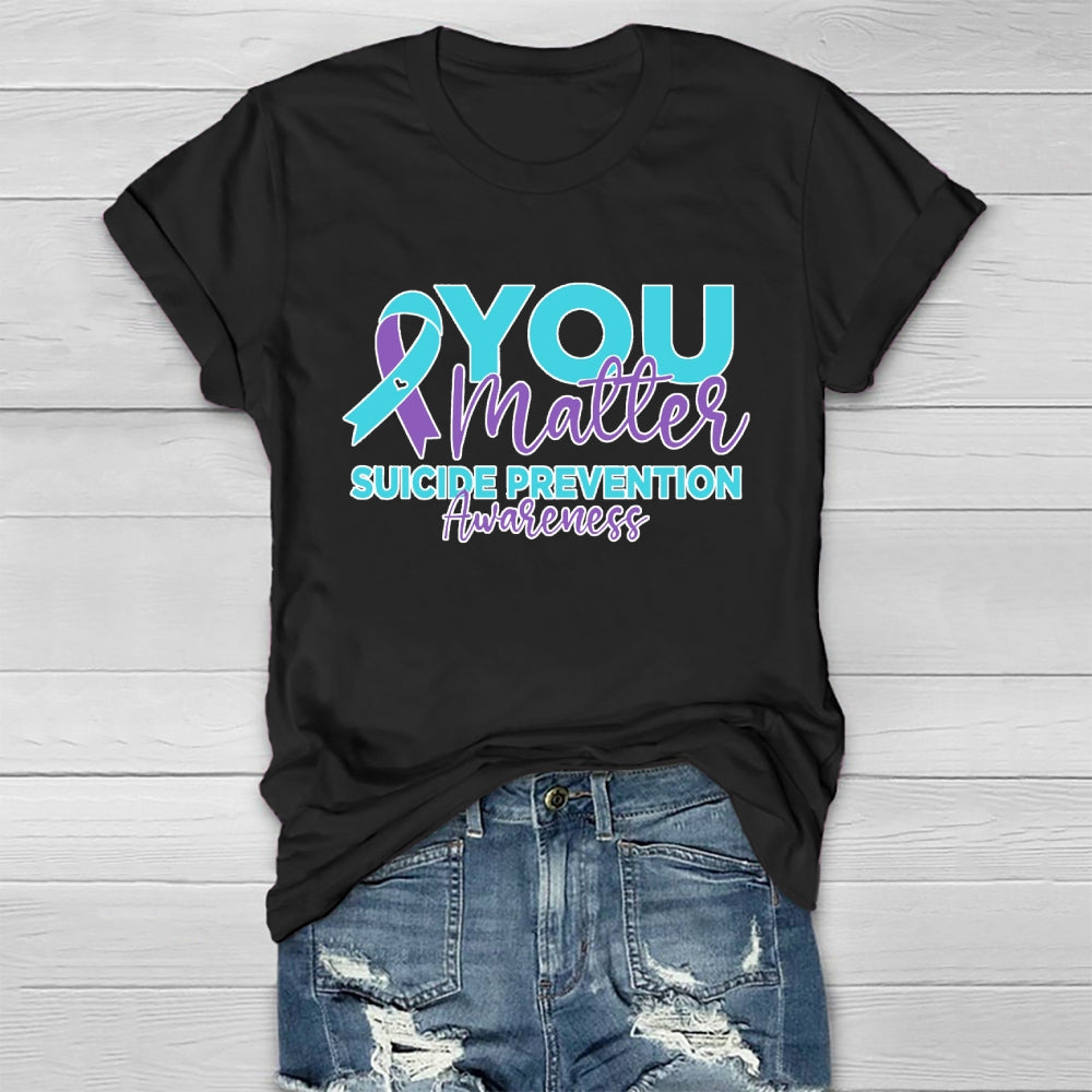 You Matter Suicide Prevention Awareness Teal Purple Heart  Healthwear T-shirt