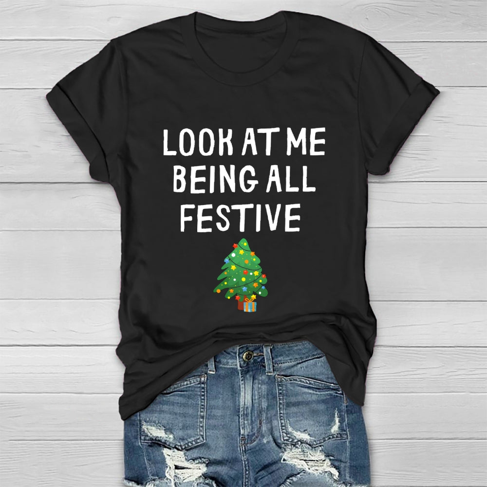 Look At Me Being All Festive Healthwear T-shirt