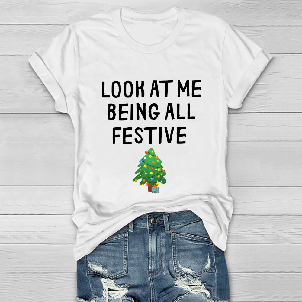 Look At Me Being All Festive Healthwear T-shirt