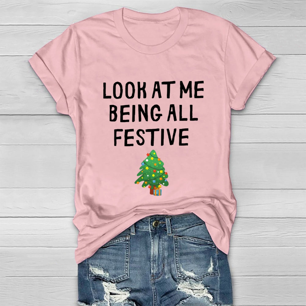 Look At Me Being All Festive Healthwear T-shirt