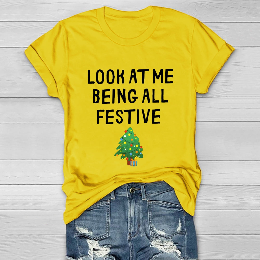 Look At Me Being All Festive Healthwear T-shirt