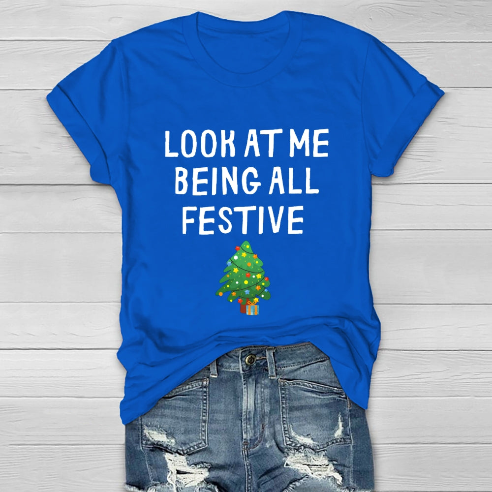 Look At Me Being All Festive Healthwear T-shirt