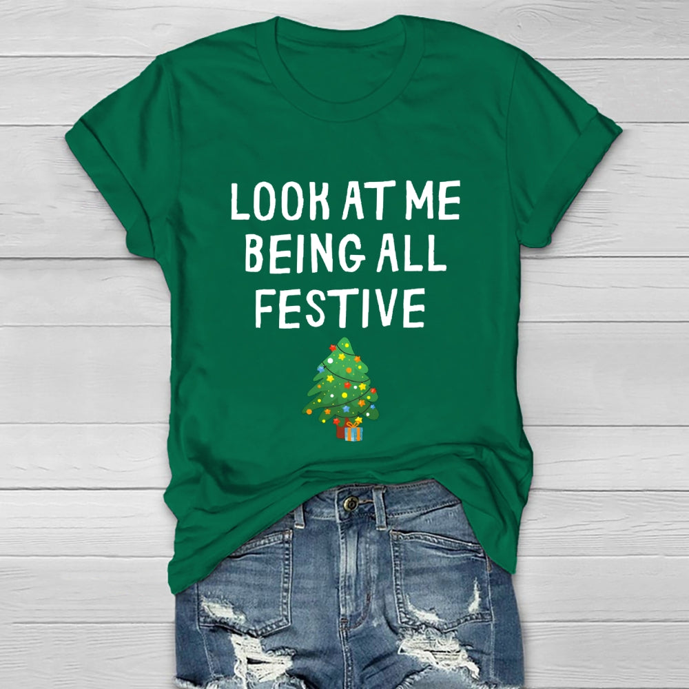 Look At Me Being All Festive Healthwear T-shirt