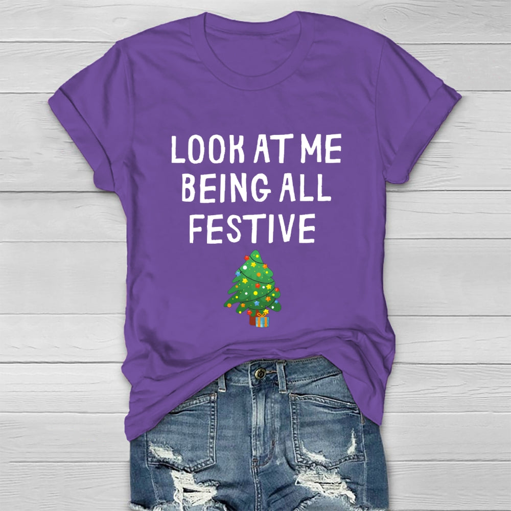 Look At Me Being All Festive Healthwear T-shirt