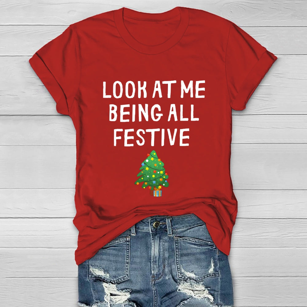 Look At Me Being All Festive Healthwear T-shirt