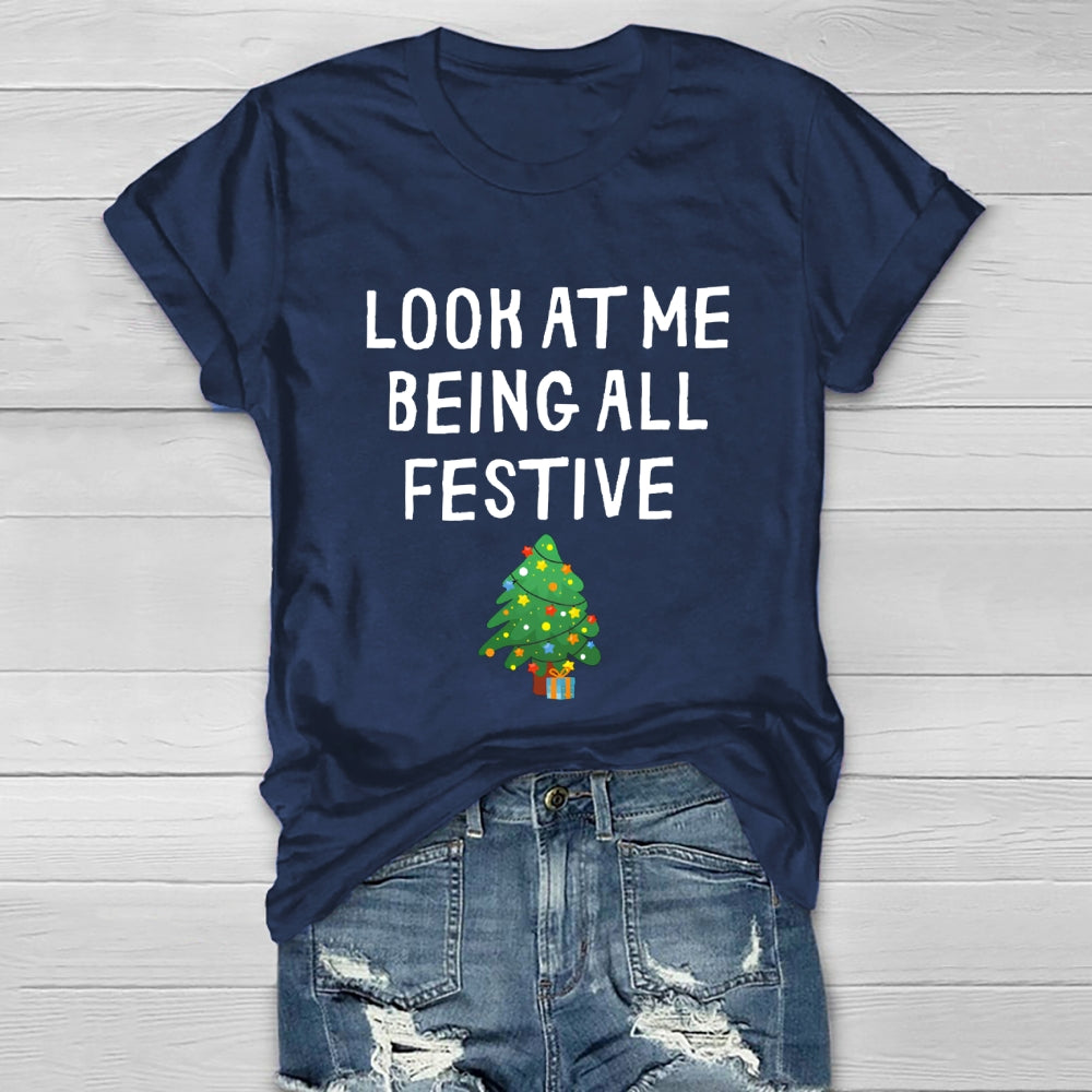 Look At Me Being All Festive Healthwear T-shirt