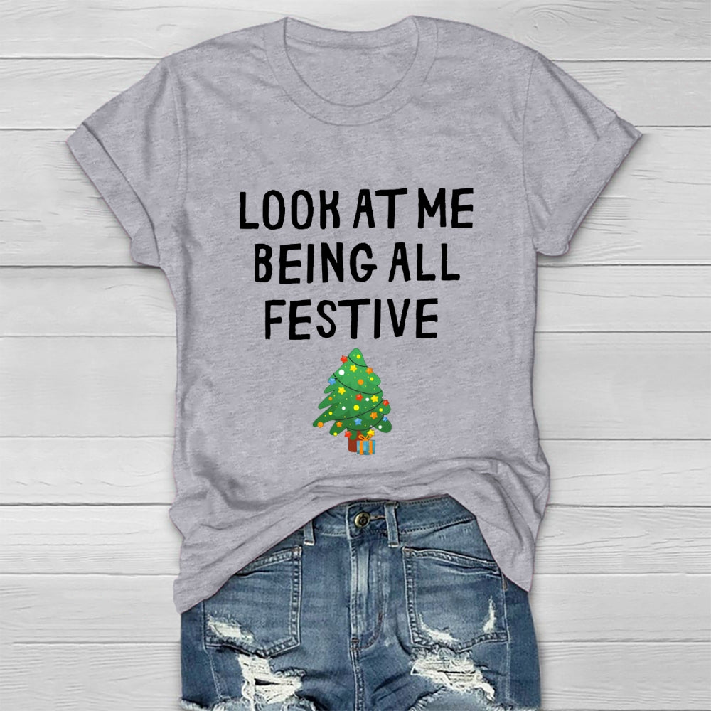 Look At Me Being All Festive Healthwear T-shirt