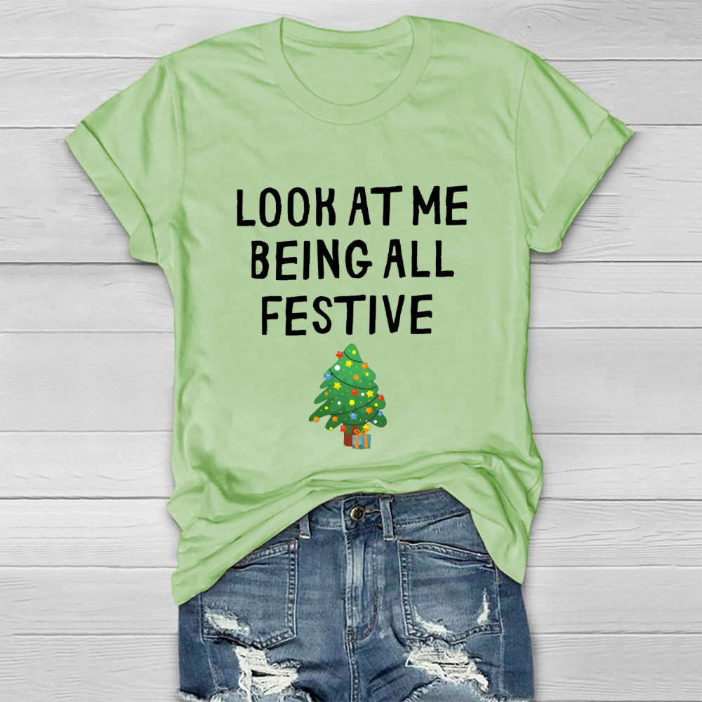 Look At Me Being All Festive Healthwear T-shirt