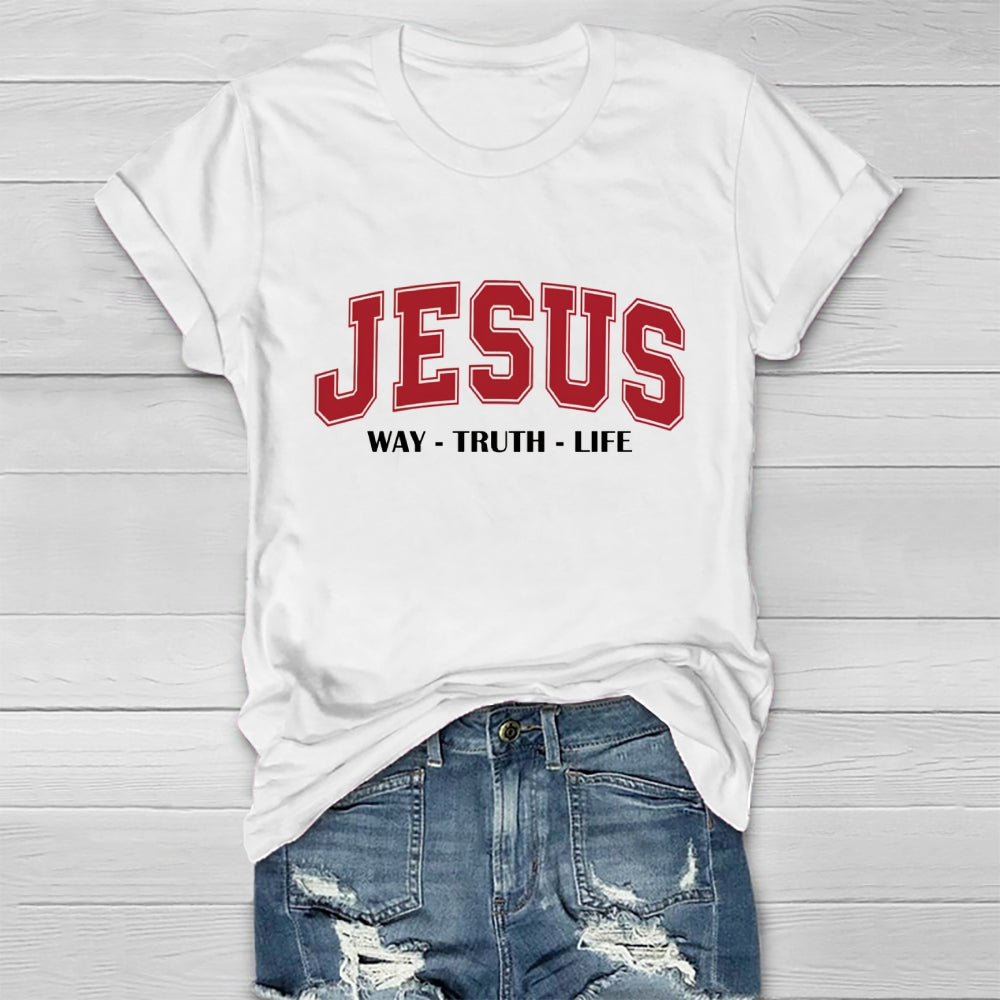 JESUS Way Truth Life Healthwear T-shirt