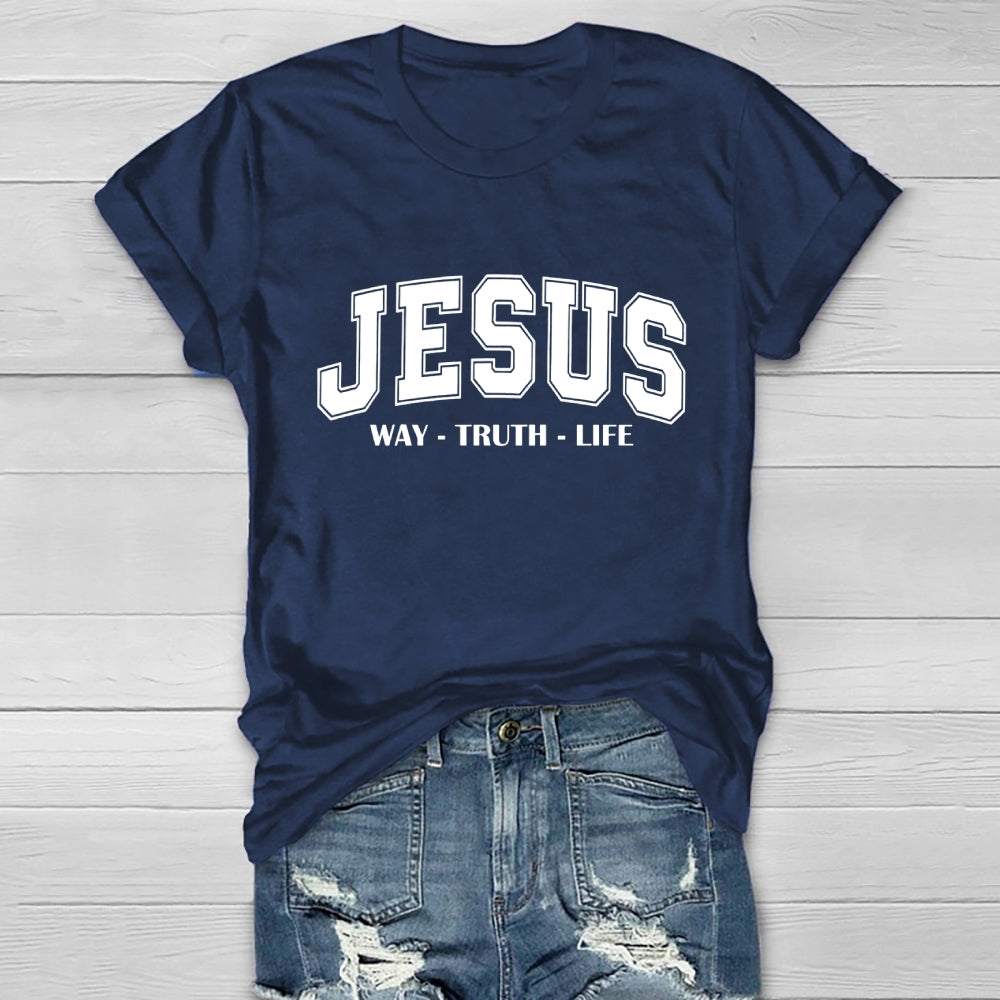 JESUS Way Truth Life Healthwear T-shirt