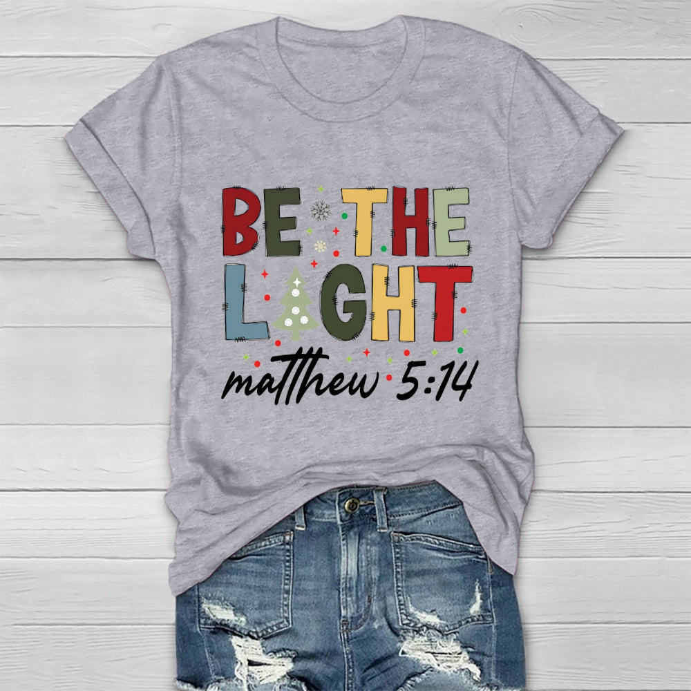 Be The Light Matthew 5:14  Healthwear T-shirt