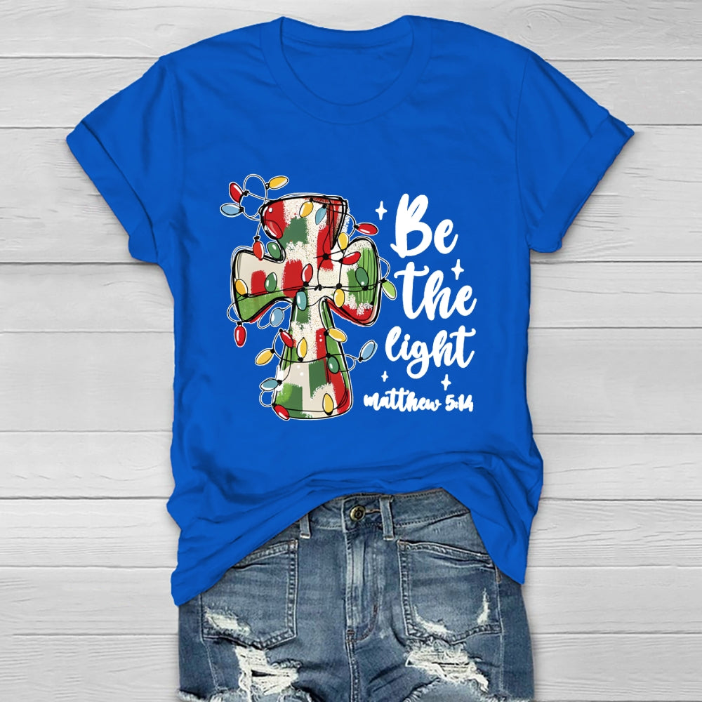 Be The Light Matthew 5:14 Christians  Healthwear T-shirt