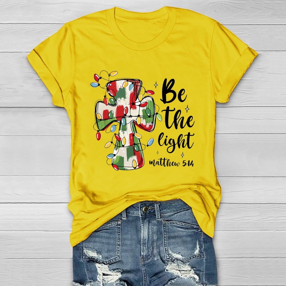 Be The Light Matthew 5:14 Christians  Healthwear T-shirt