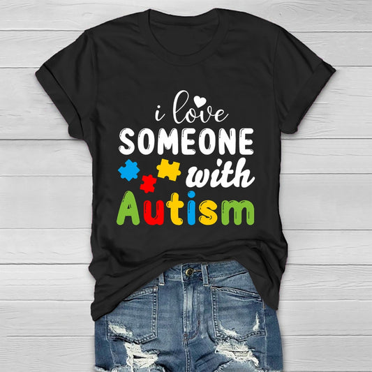 I Love Someone With Autism Healthwear T-shirt