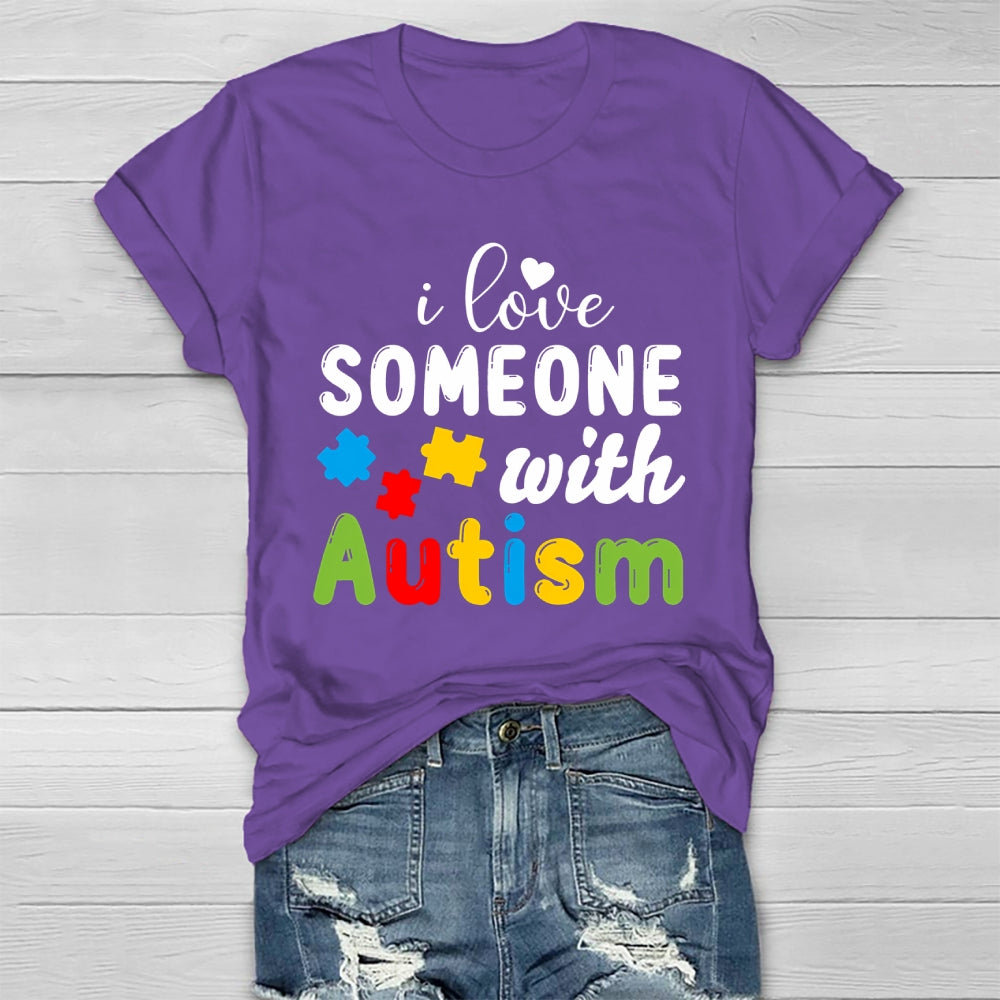 I Love Someone With Autism Healthwear T-shirt