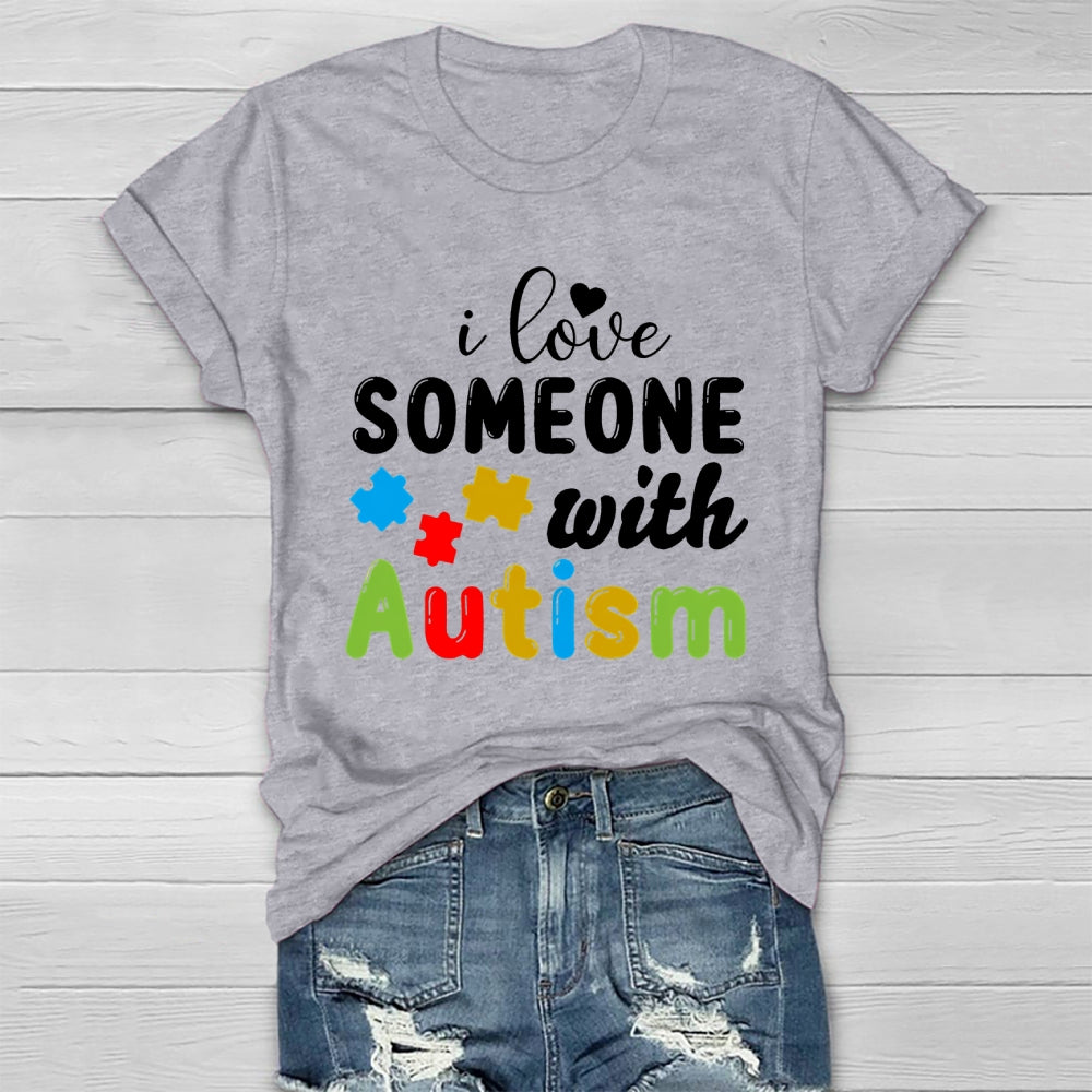 I Love Someone With Autism Healthwear T-shirt