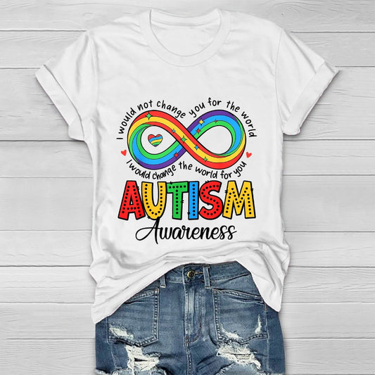 I Wouldn't Change You For The World Autism Awareness  Healthwear T-shirt