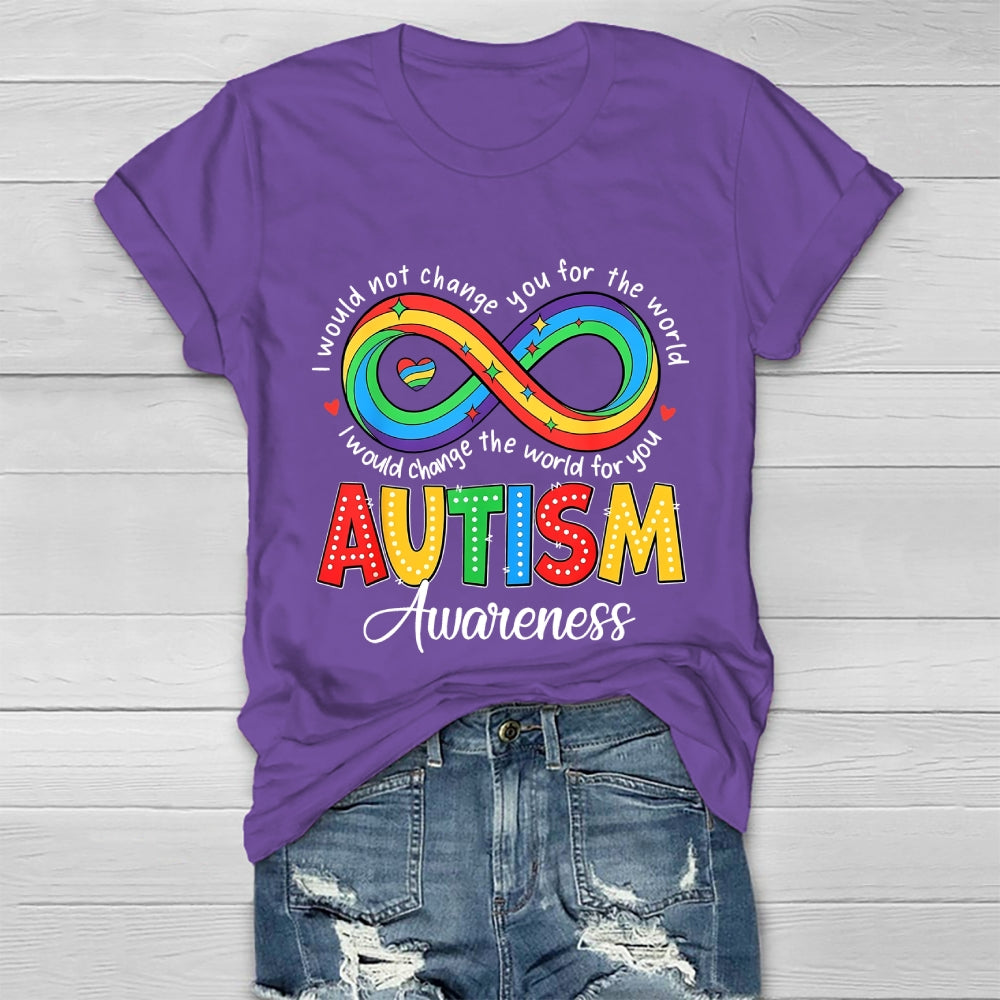 I Wouldn't Change You For The World Autism Awareness  Healthwear T-shirt