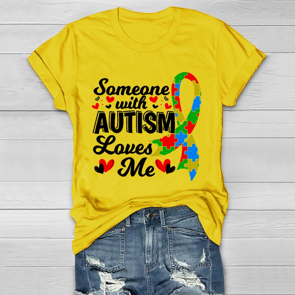Autism Awareness Someone With Autism Loves Me Healthwear T-shirt