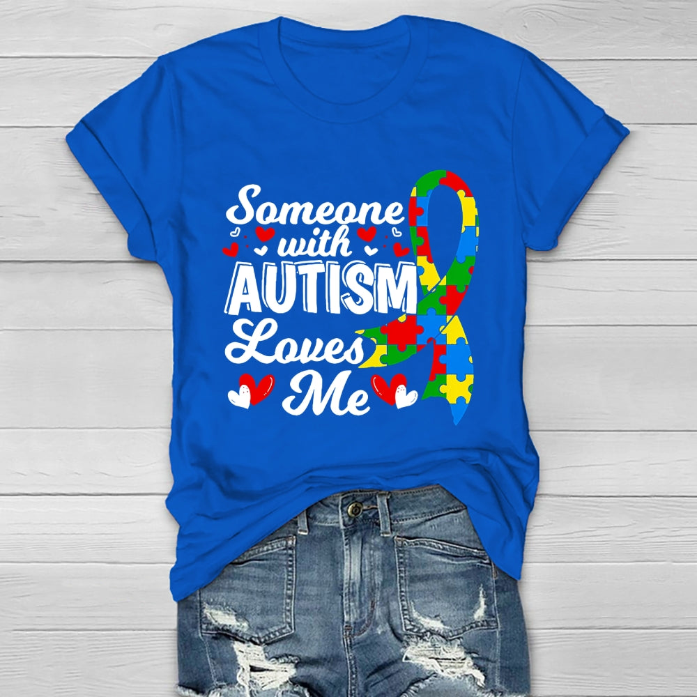 Autism Awareness Someone With Autism Loves Me Healthwear T-shirt