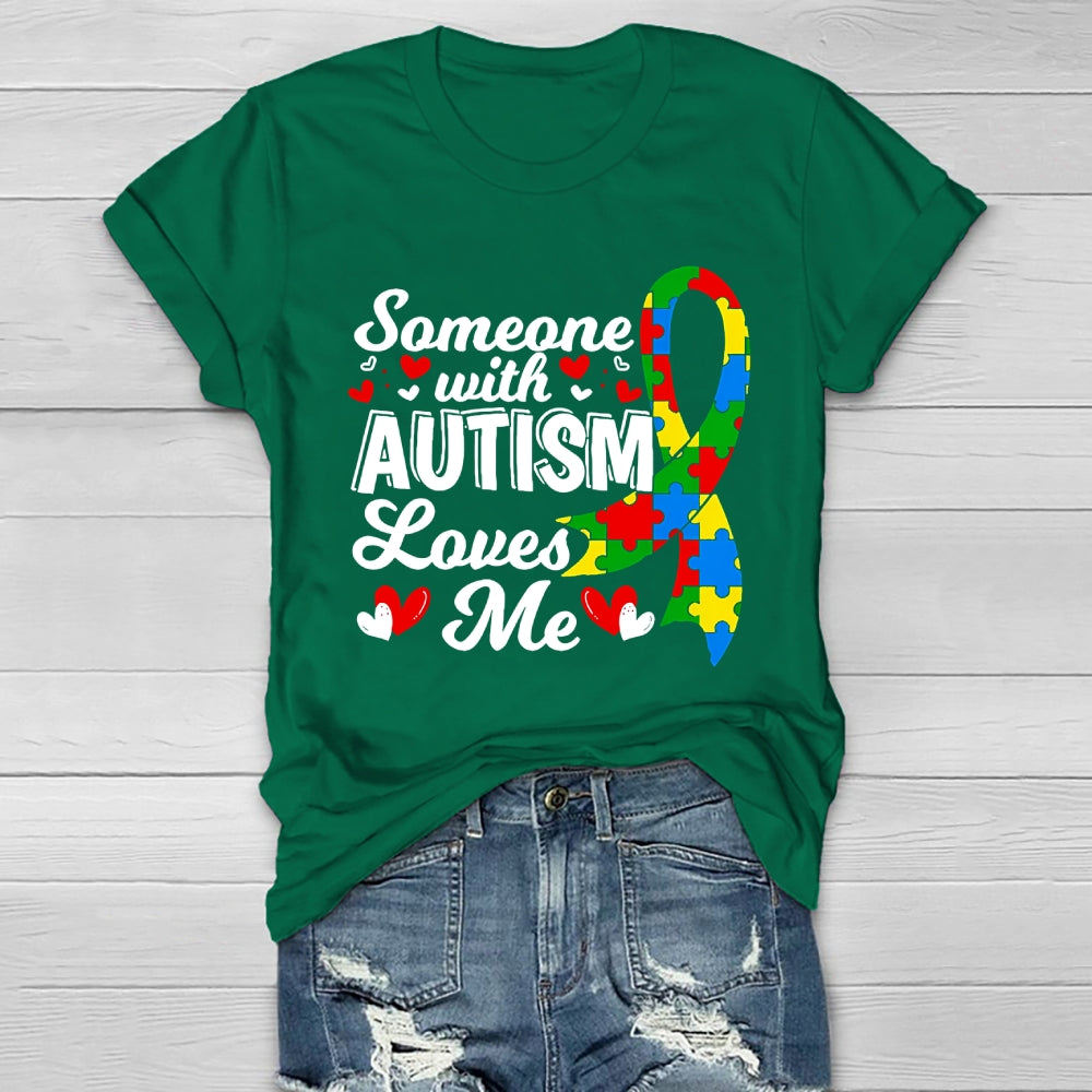 Autism Awareness Someone With Autism Loves Me Healthwear T-shirt