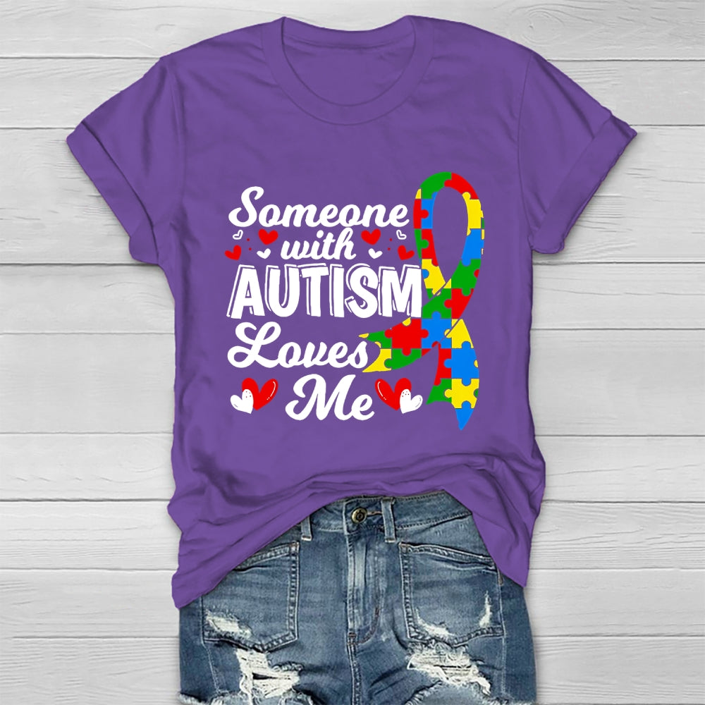 Autism Awareness Someone With Autism Loves Me Healthwear T-shirt
