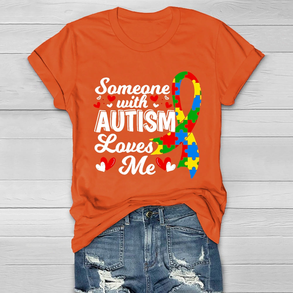 Autism Awareness Someone With Autism Loves Me Healthwear T-shirt