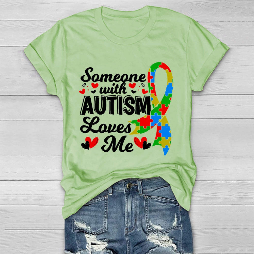 Autism Awareness Someone With Autism Loves Me Healthwear T-shirt