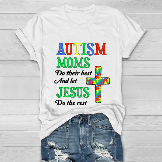 Autism Moms Do Their Best Let Jesus Do The Rest Healthwear T-shirt