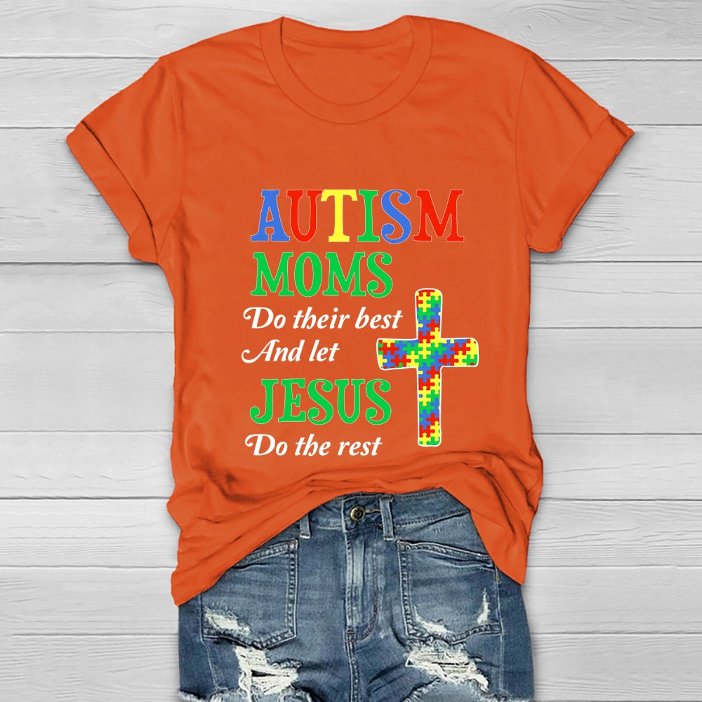Autism Moms Do Their Best Let Jesus Do The Rest Healthwear T-shirt