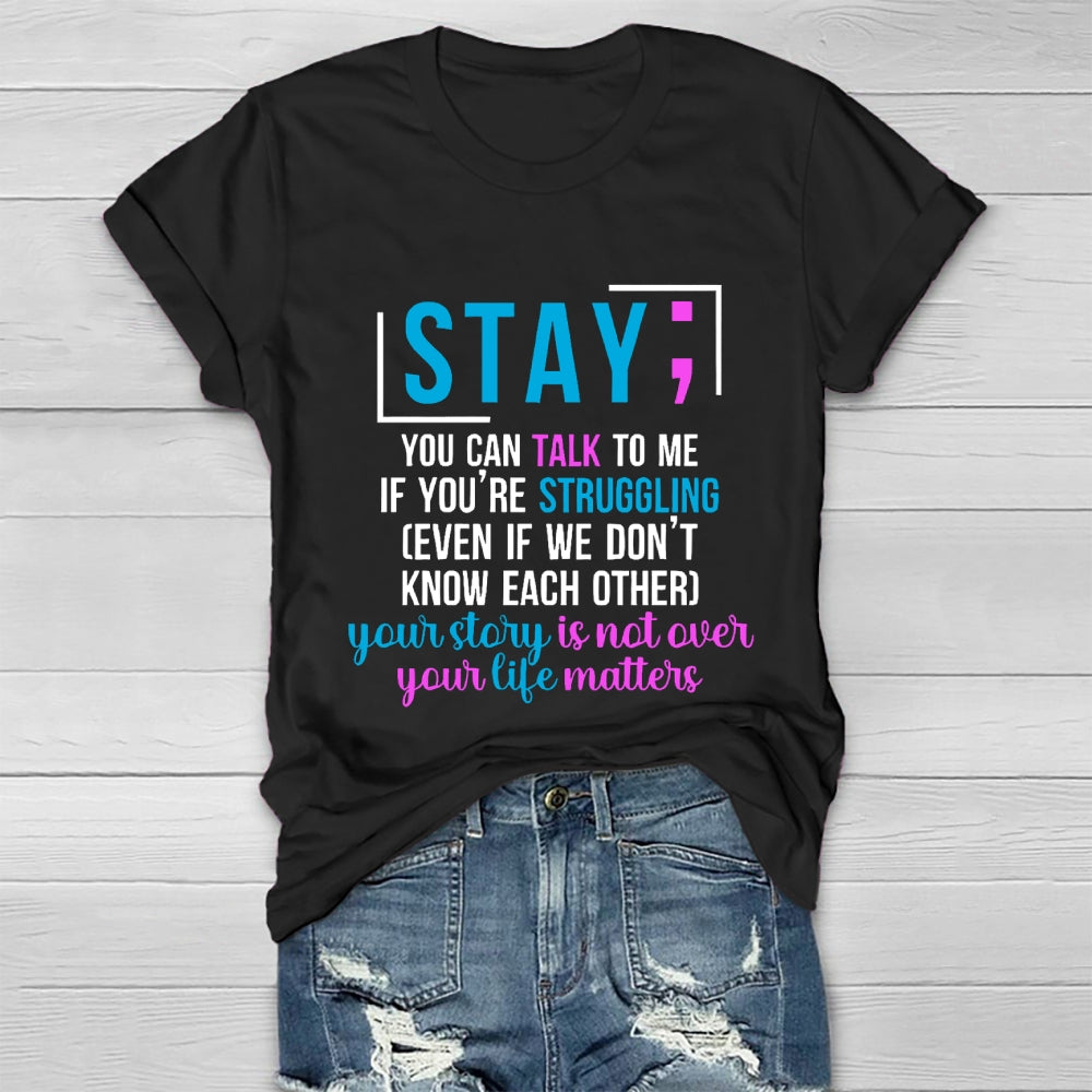 Stay You Can Talk To Me If You're Struggling Healthwear T-shirt