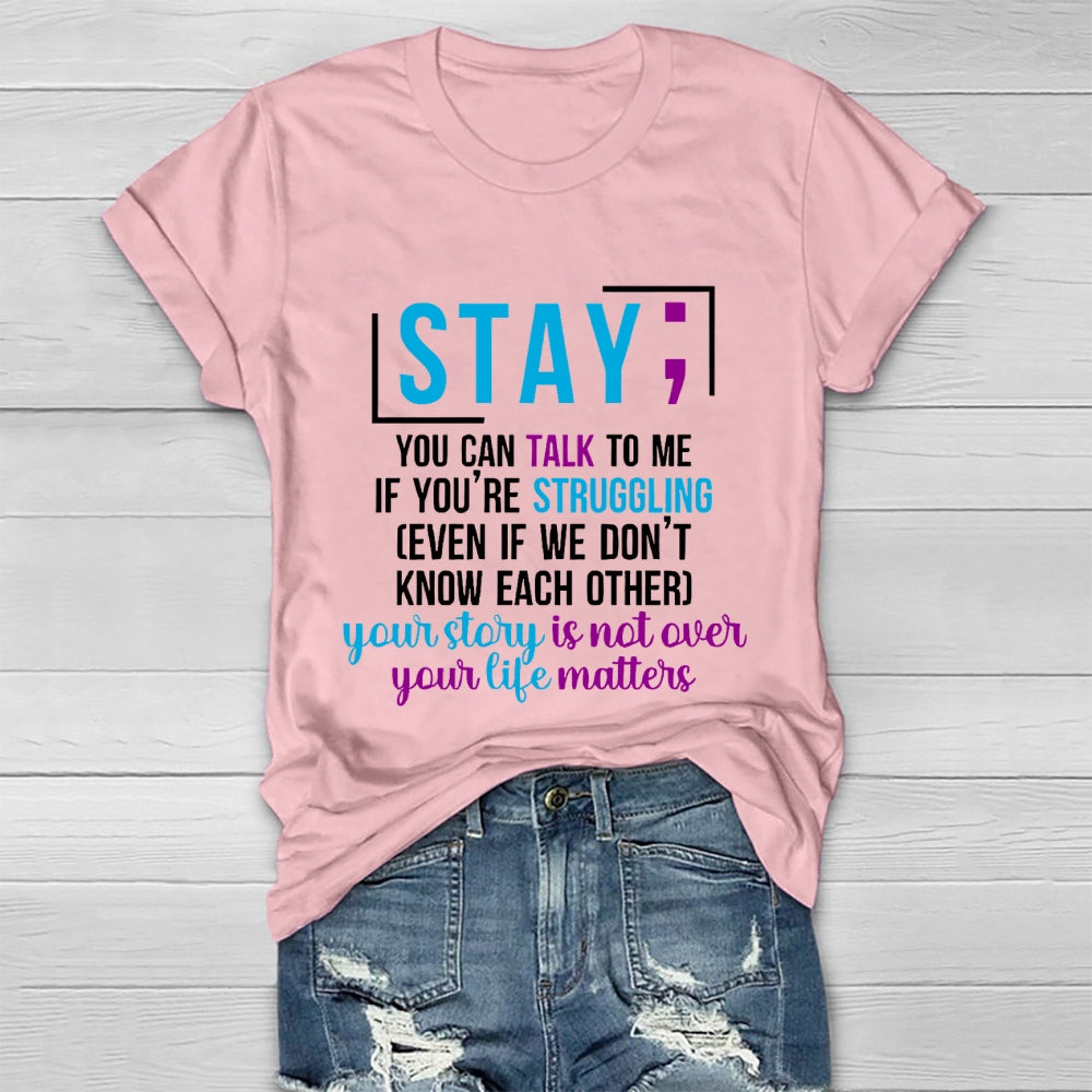 Stay You Can Talk To Me If You're Struggling Healthwear T-shirt